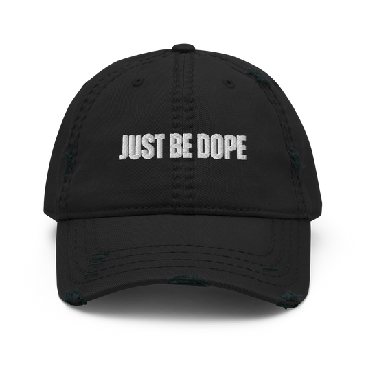 Just Be Dope Dad Hat